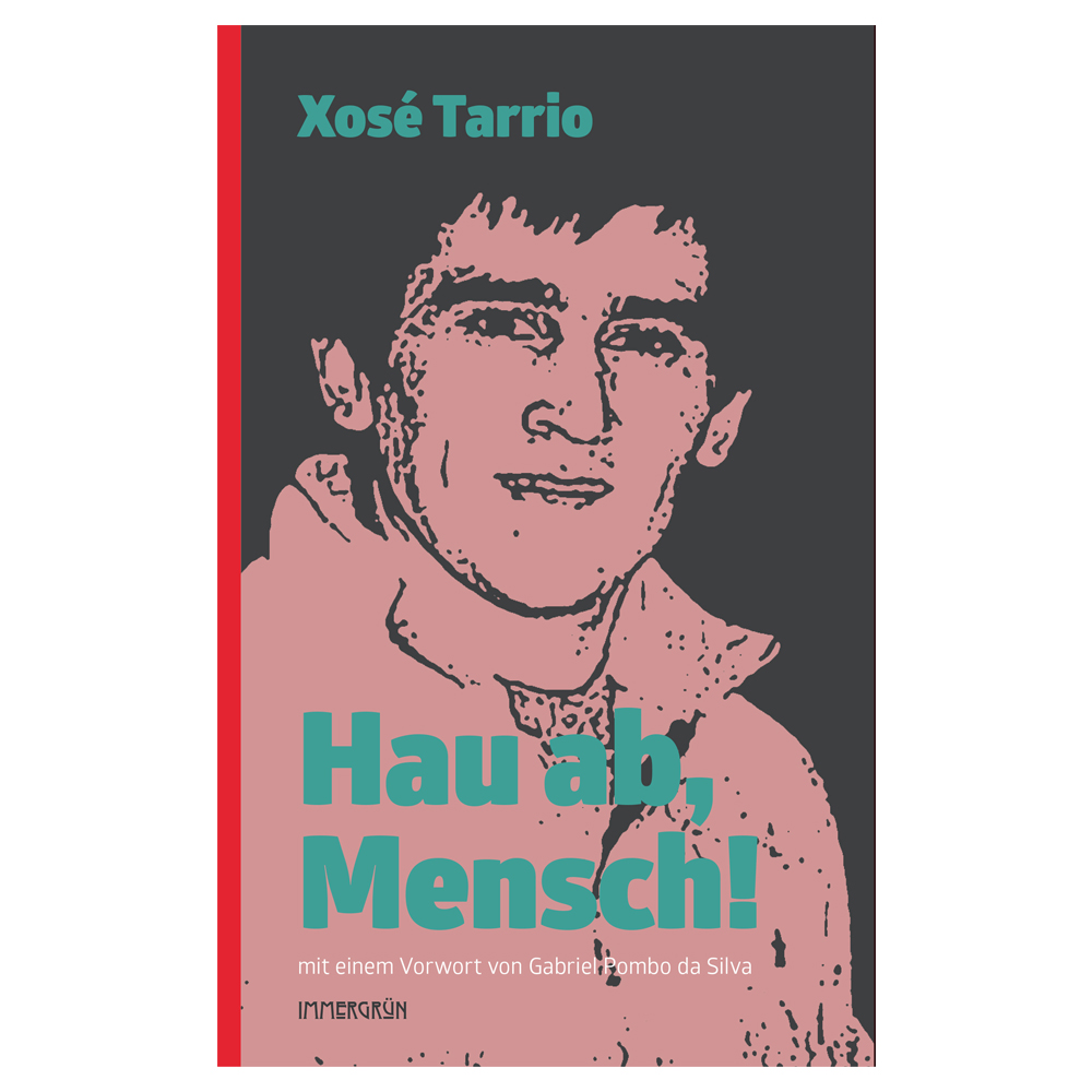 Hau ab, Mensch! - Xosé Tarrio