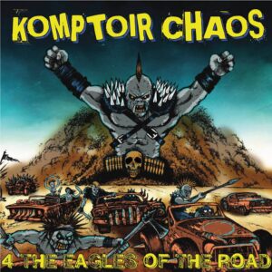 Komptoir Chaos – 4 the eagles on the road LP+CD