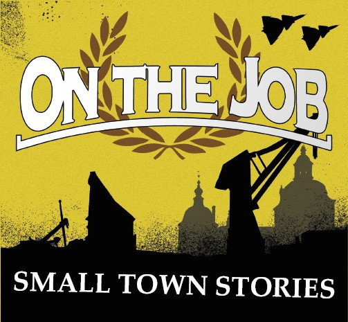 On The Job - Small Town Stories CD
