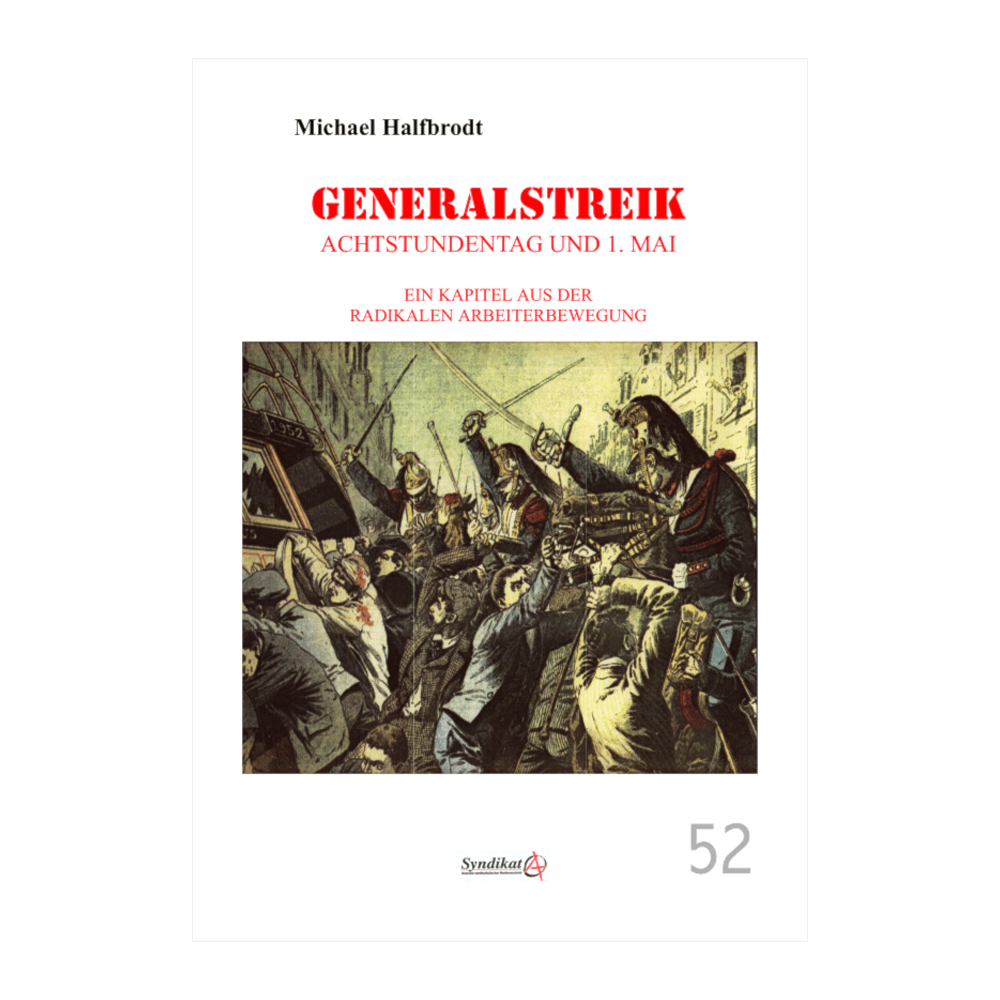 Generalstreik, Achtstundentag und 1. Mai - Michael Halfbrodt